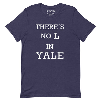 There's No L in Yale T-Shirt